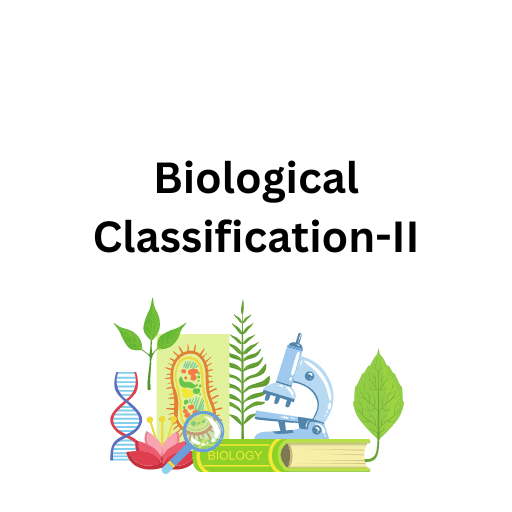 Biological Classification-II